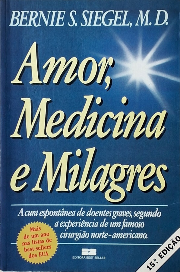 Amor, Medicina e Milagres,  livro por Bernie Siegel.