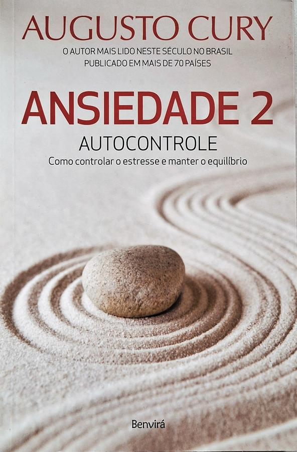 Ansiedade 2 – Autocontrole (Augusto Cury)
