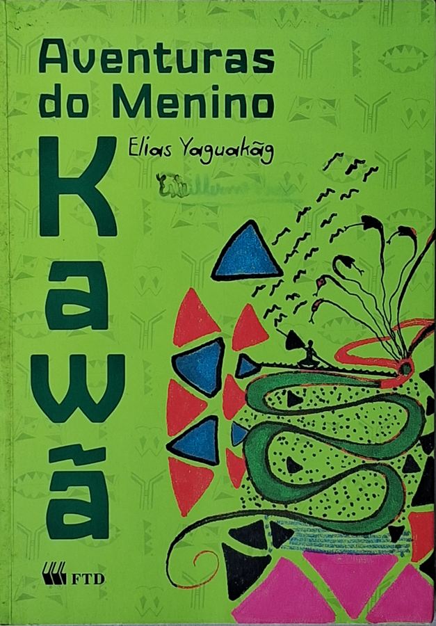 Aventuras do Menino Kawã (Elias Yaguakãg)