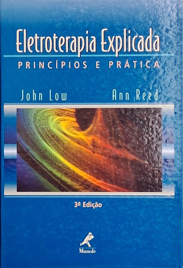 Eletroterapia Explicada: Princípios e Prática/3ª Edição (Low; Reed)