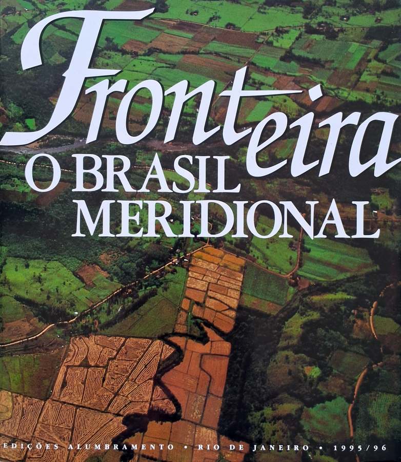 Fronteira: O Brasil Meridional (Edições Alumbramento)