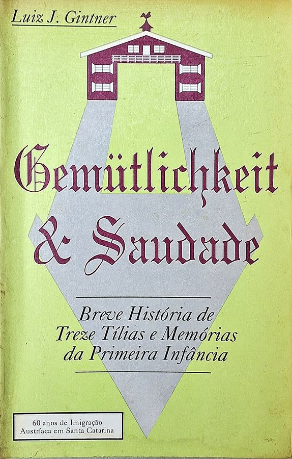 Gemutlichkeit & Saudade (Luiz Gintner)