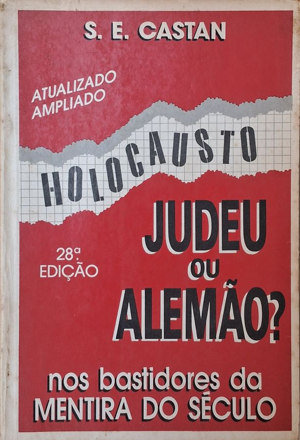 Holocausto Judeu ou Alemão? 28ª Edição,  livro por S. E. Castan.
