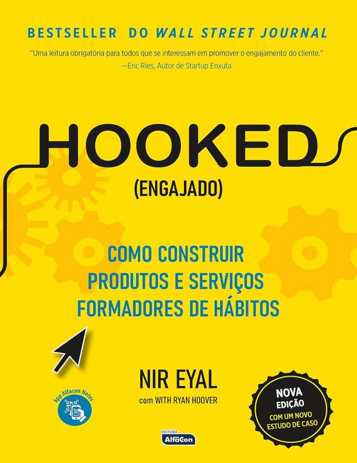 Como Construir Produtos e Serviços Formadores de Hábitos ou Hooked (Engajado),  livro por Nir Eyal com Ryan Hoover. 