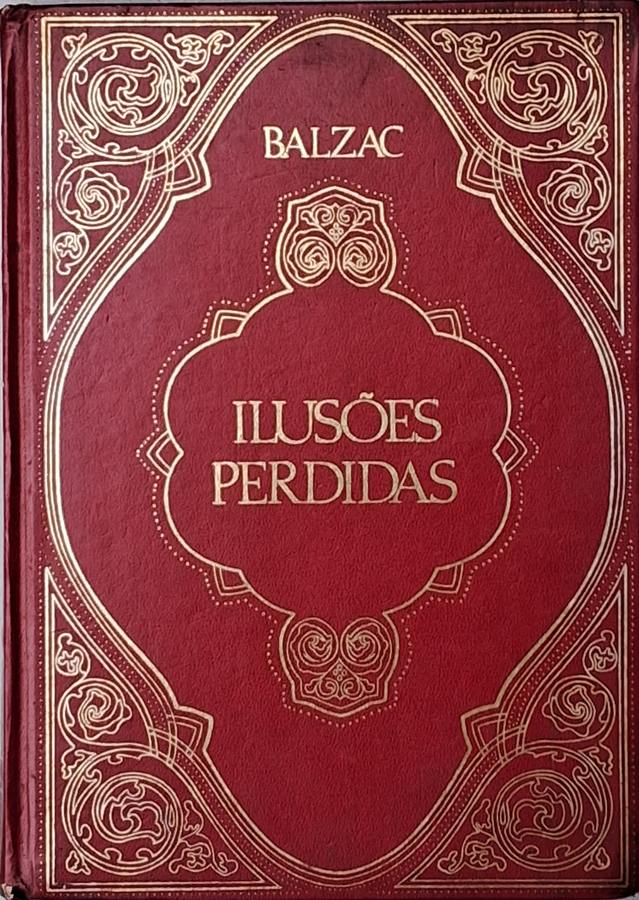 Ilusões Perdidas (Abril Cultural; Honoré de Balzac)