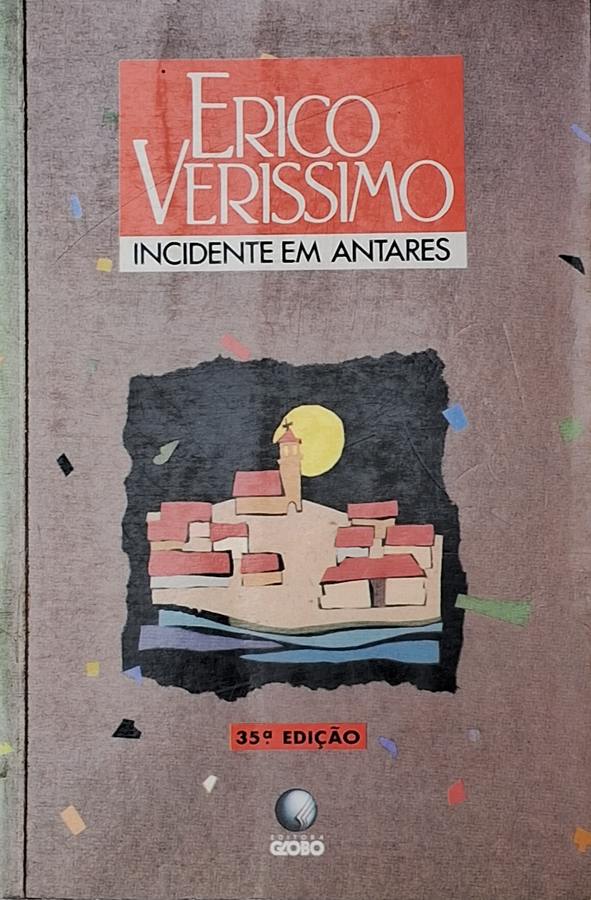 Incidente em Antares: 35ª edição, Livro pela Editora Globo, autor: Erico Verissimo.