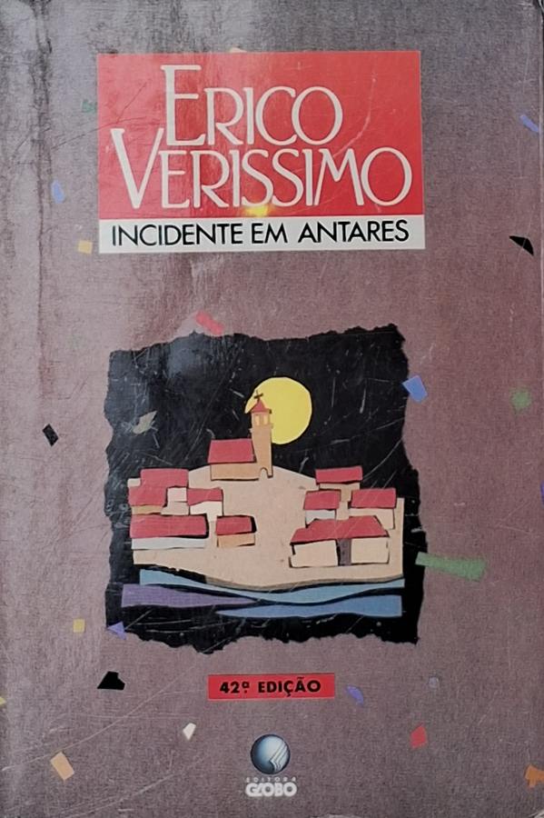Incidente em Antares (Ed. Globo; Erico Verissimo)