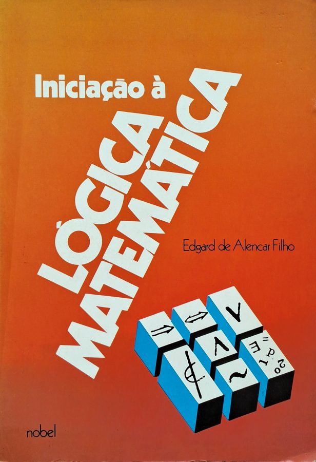 Iniciação à Lógica Matemática (Edgard de Alencar Filho)