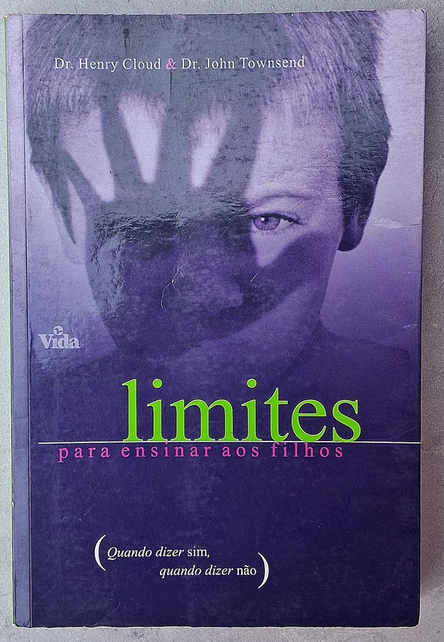 Limites para Ensinar aos Filhos (Henry Cloud; John Townsend)