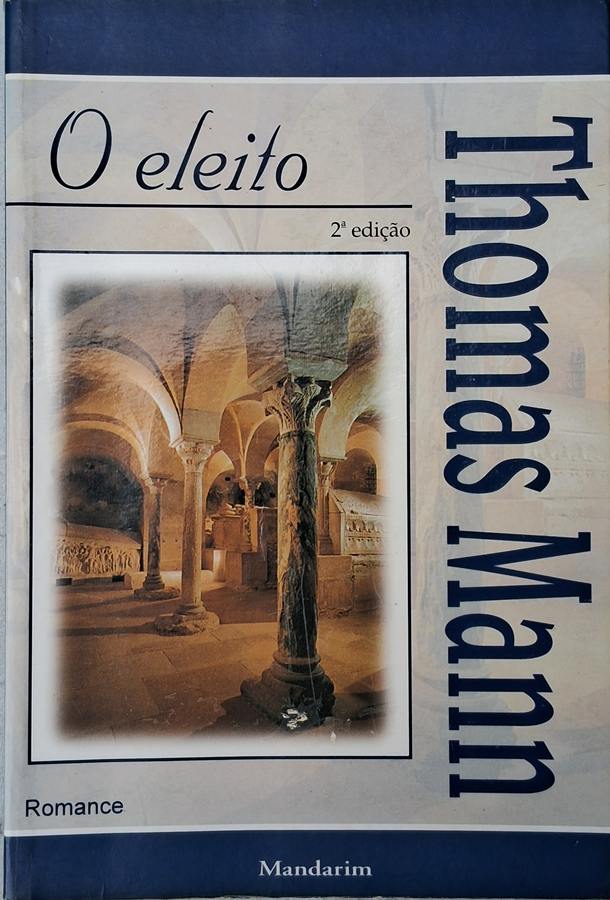O Eleito (Ed. Mandarim; Thomas Mann)