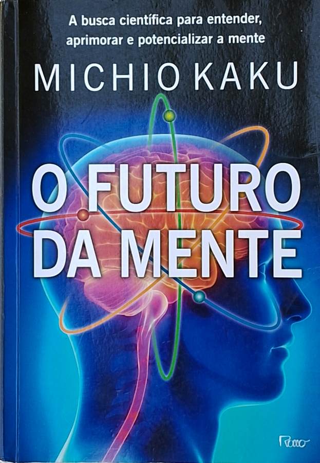 O Futuro da Mente (Michio Kaku)