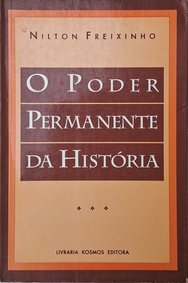 O Poder Permanente da História (Nilton Freixinho)