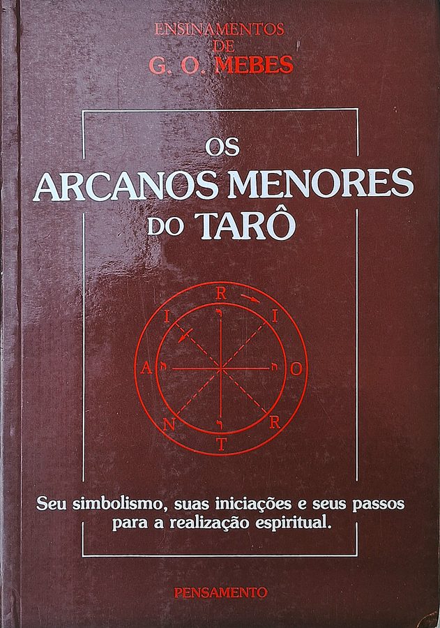 Os Arcanos Menores do Tarô (G O Mebes)