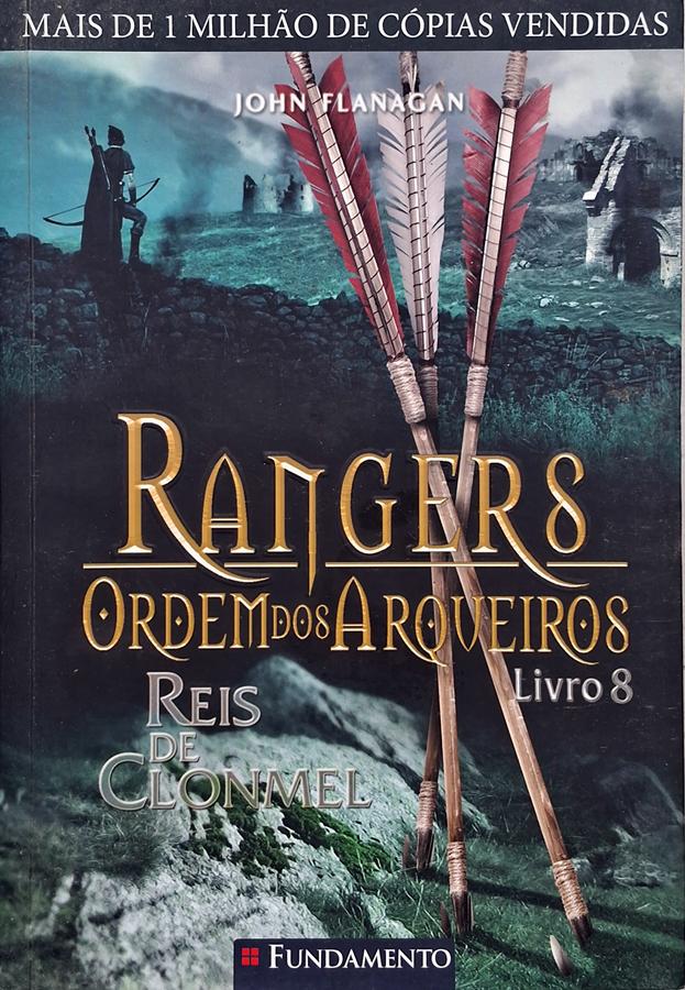 Capa do livro 'Rangers: Ordem dos Arqueiros – Reis de Clonmel, Livro 8', com quatro flechas erguidas ao lado de uma paisagem rochosa e arqueiro ao fundo, título em destaque.