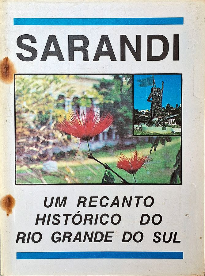 Sarandi: um recanto histórico do Rio Grande do Sul (Almedoro Vencatto)