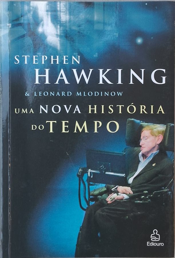 Uma Nova História do Tempo (Stephen Hawking; Leonard Mlodinow)
