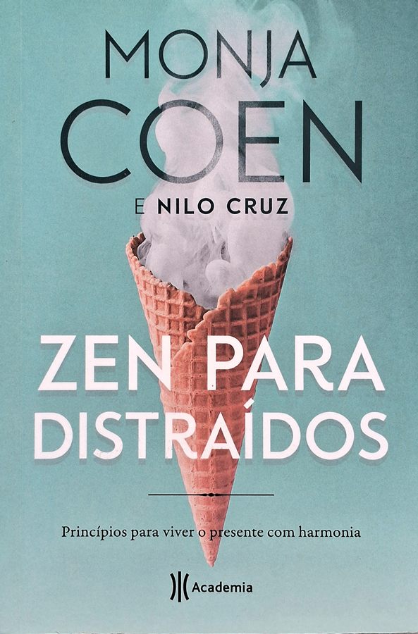 Zen Para Distraídos (Monja Coen; Nilo Cruz)