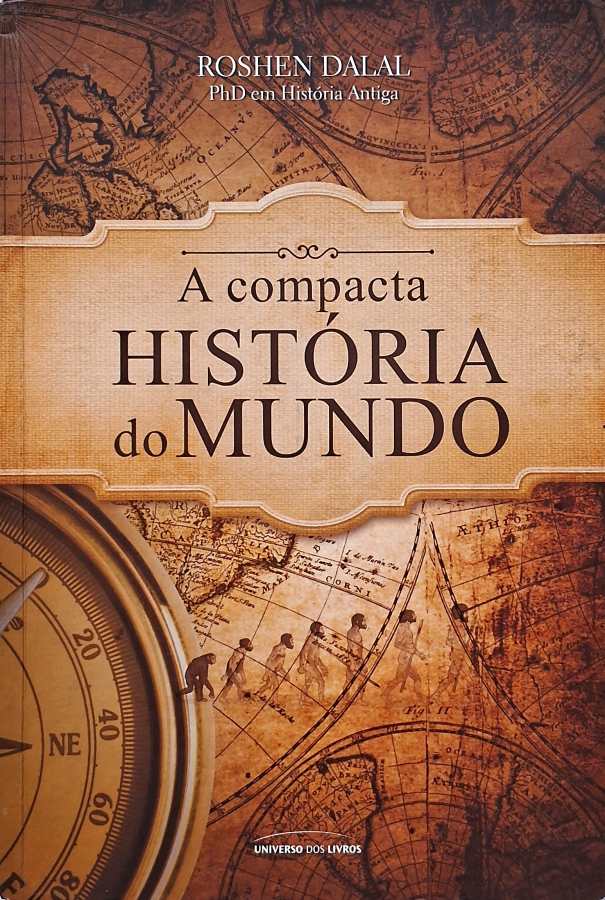 A Compacta História do Mundo (Roshen Dalal)