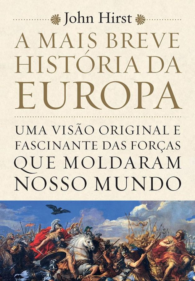 John Hirst | A Mais Breve História da Europa
