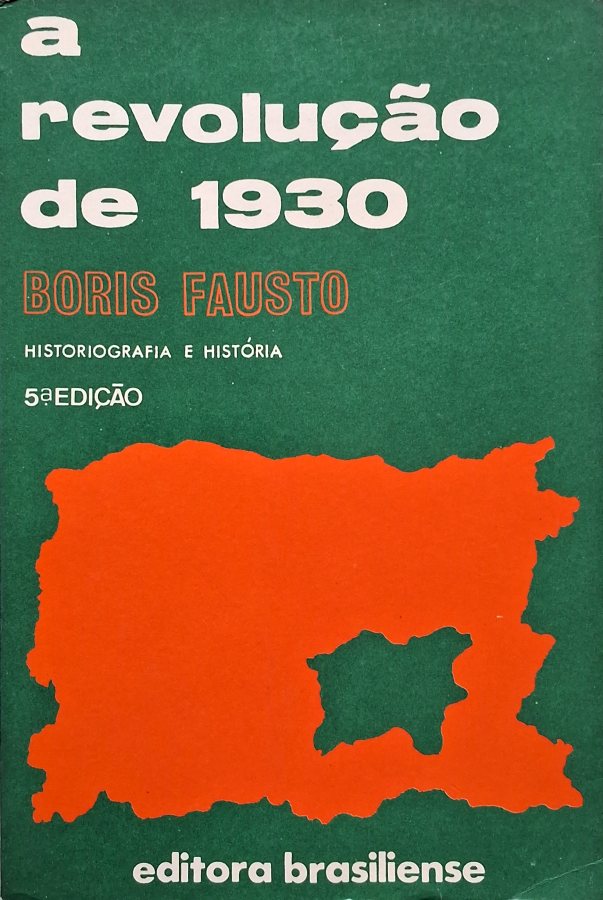 A Revolução de 1930 (Boris Fausto)