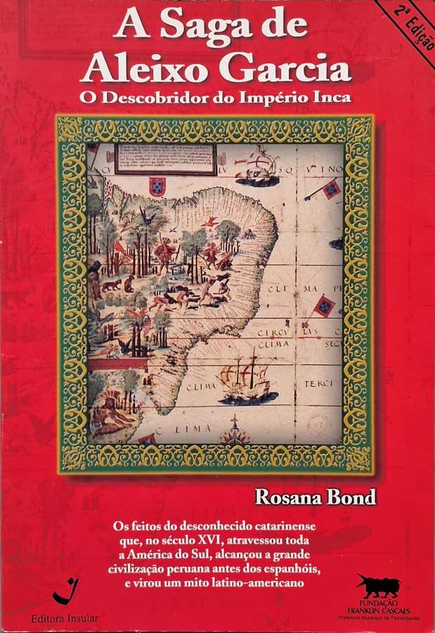 A Saga de Aleixo Garcia por Rosana Bond (autora).