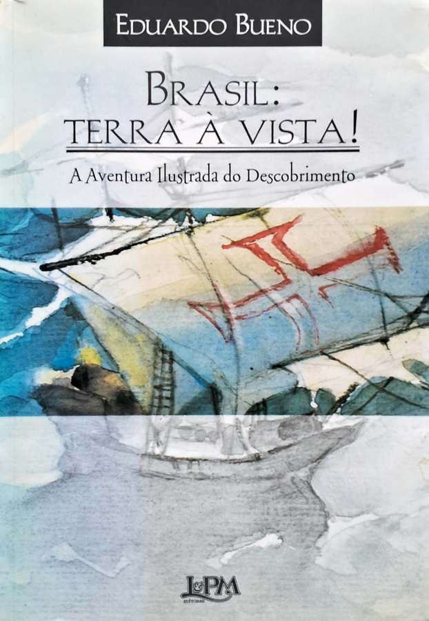 Book cover for 'Brasil: Terra à Vista!' by Eduardo Bueno; watercolor ship illustration at sea with subtitle 'Aventura Ilustrada do Descobrimento'.