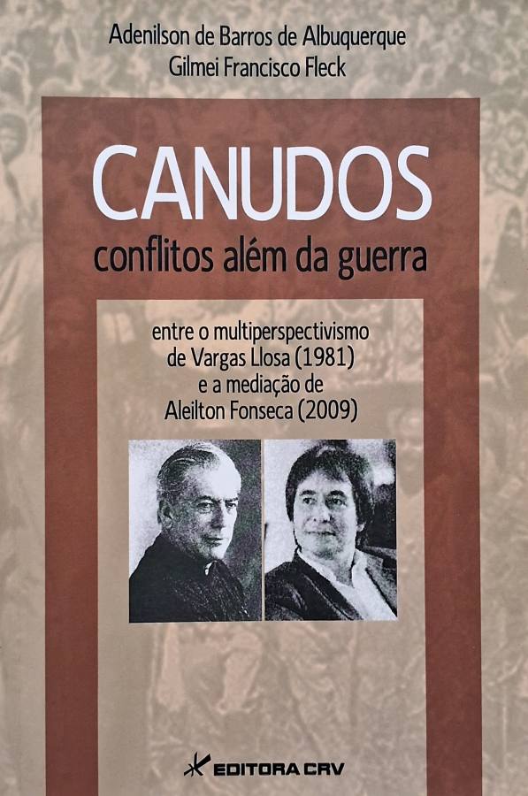 Book cover for 'CANUDOS: conflitos além da guerra' by Adenilson de Barros de Albuquerque and Gilmei Francisco Fleck, featuring two black-and-white portraits.