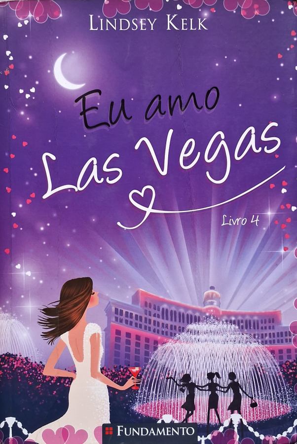 Eu Amo Las Vegas,  livro por Lindsey Kelk. Série Eu Amo, livro 4. 