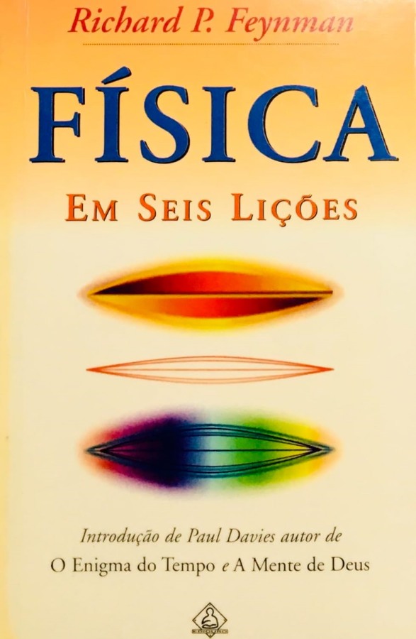 Física em Seis Lições,  livro por Richard Feynman. 