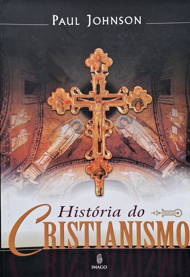História do Cristianismo (Paul Johnson)