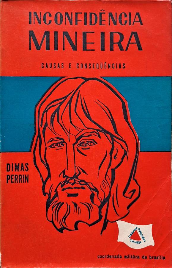Inconfidência Mineira/Causas e Consequências por Dimas Perrin (autor).