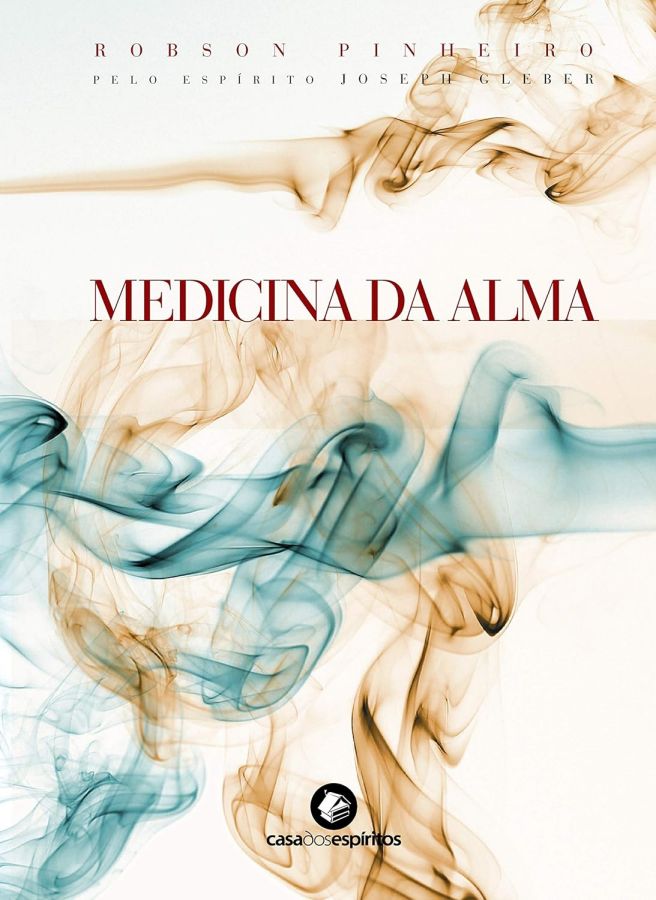Medicina da Alma: capa dura/edição de luxo.   Livro por Robson Pinheiro. 