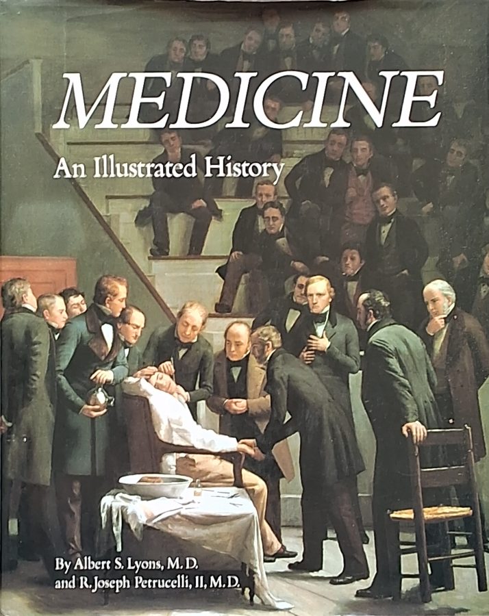Medicine, An illustrated History (Lyons; Petrucelli)