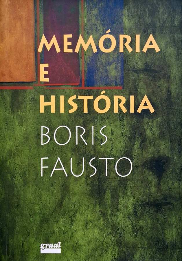 Memória e História por Boris Fausto (autor).
