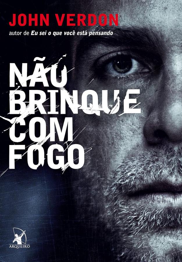 Não Brinque com Fogo por John Verdon (autor).