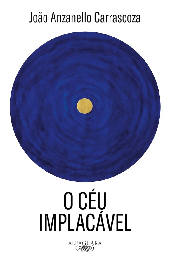 O Céu Implacável por João Anzanello Carrascoza.