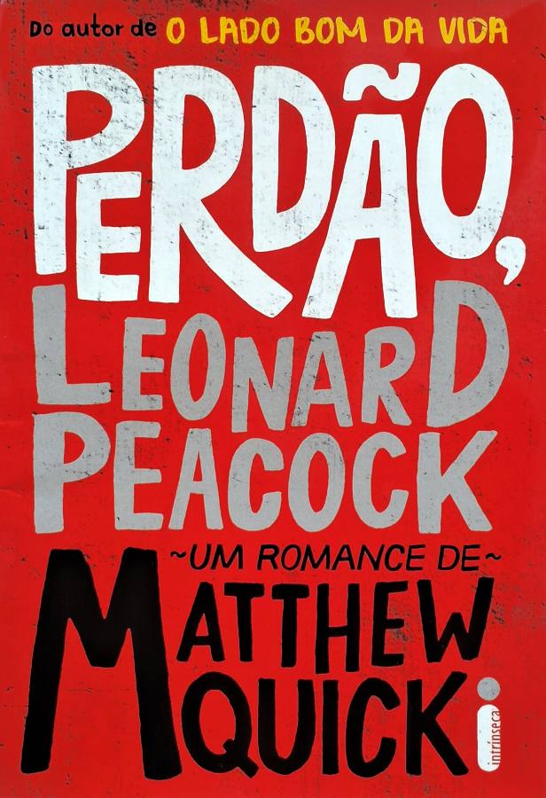 Perdão, Leonard Peacock por Matthew Quick (autor).