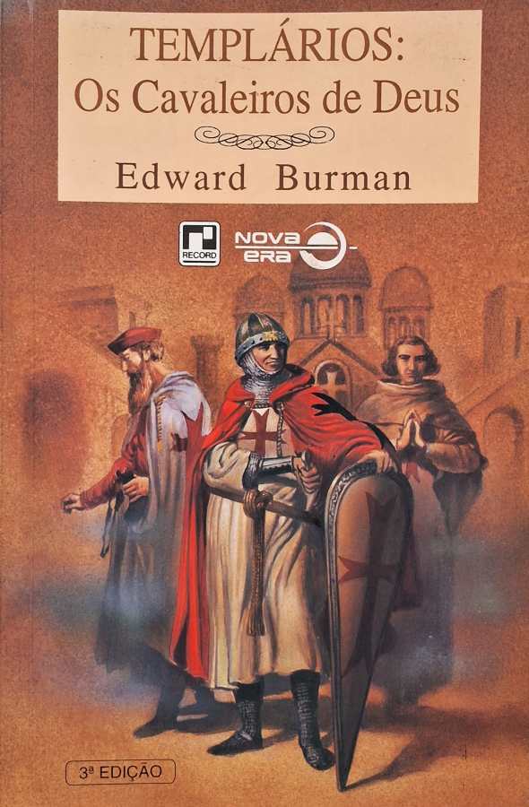 Templários/os cavaleiros de Deus, Edward Burman (autor). 3ª edição.