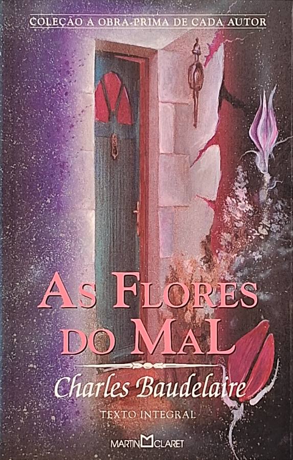 As Flores do Mal (A Obra-Prima de Cada Autor)