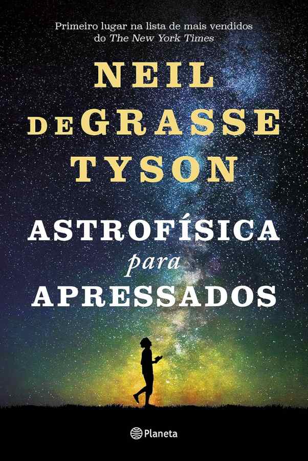 Astrofísica para Apressados (Edição de Luxo)  por Neil deGrasse Tyson.