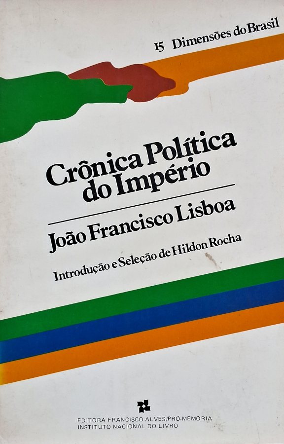 Livro Crônica Política do Império  por João Francisco Lisboa. 