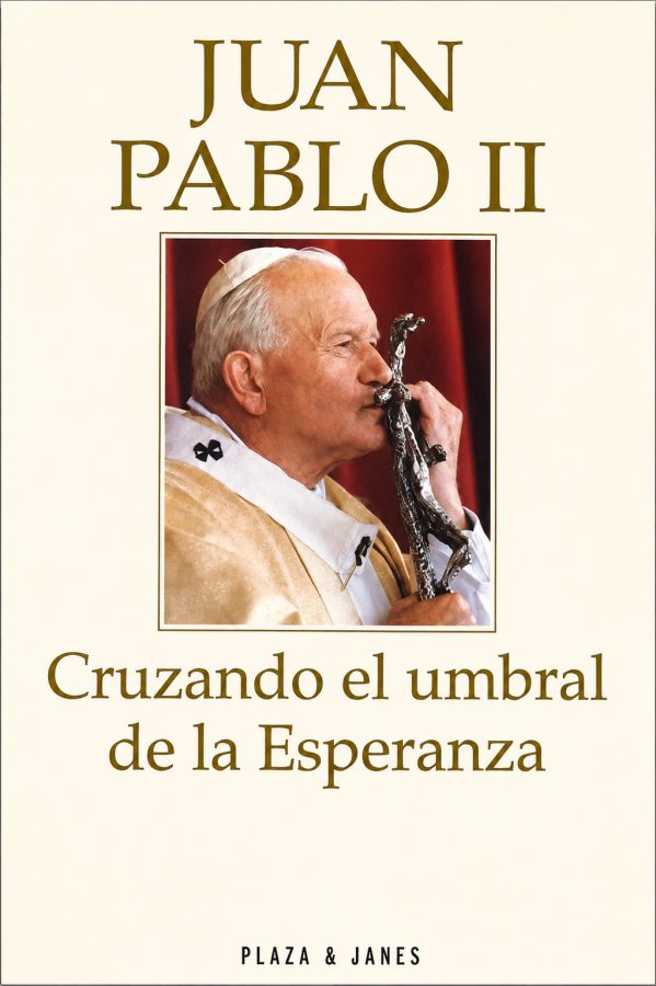 Cruzando el Umbral de la Esperanza  por Juan Pablo II (João Paulo II). 