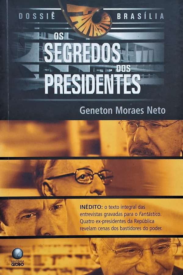Dossiê Brasília (Os Segredos dos Presidentes)