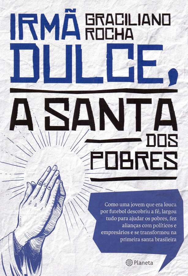 Irmã Dulce, a Santa dos Pobres