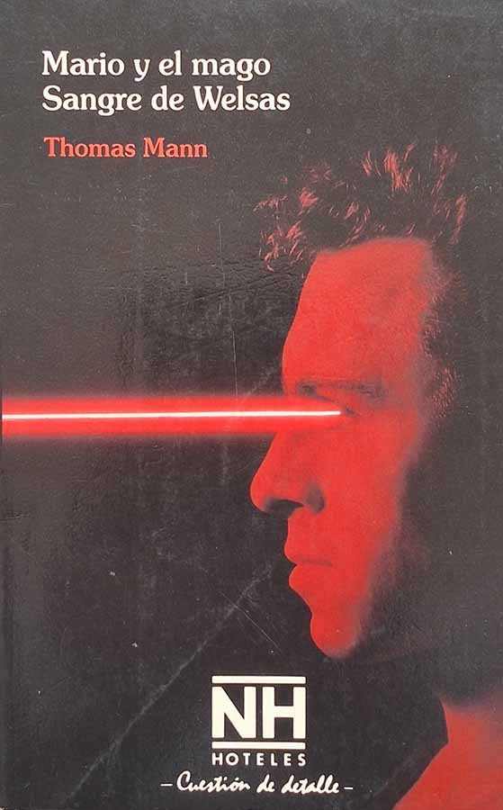 Mario y El Mago; Sangre de Welsas (Thomas Mann)