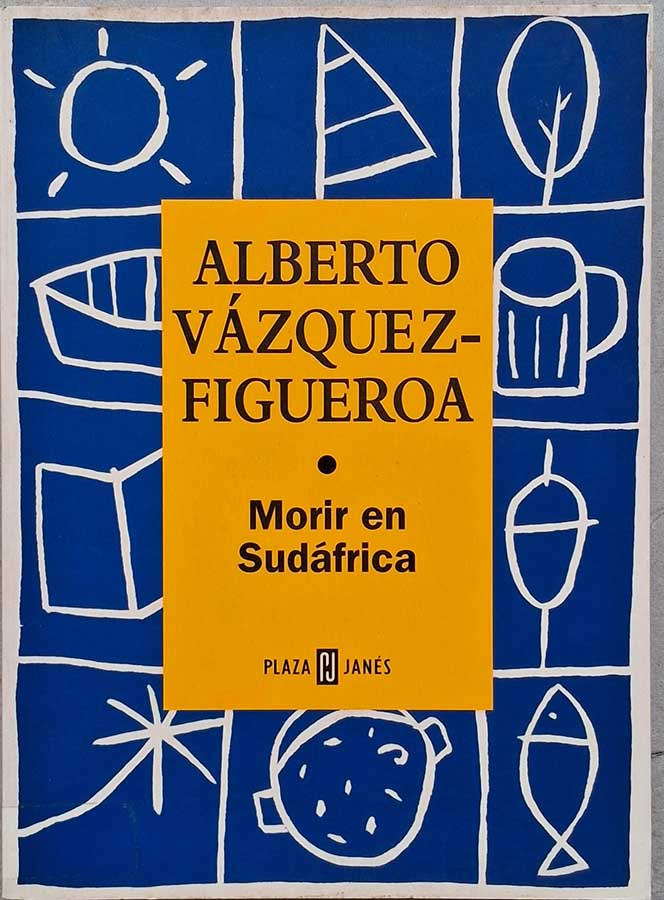 Morir en Sudáfrica (Alberto Vázquez-Figueroa)