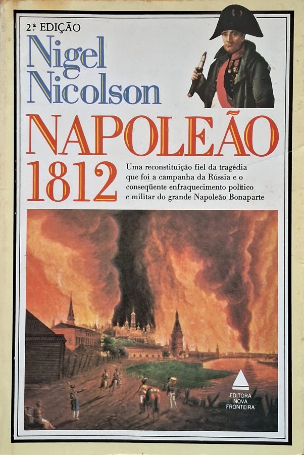 Napoleão 1812  por Nigel Nicolson.