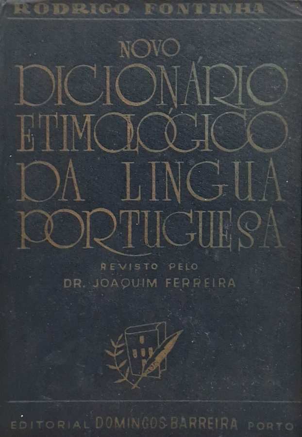 Novo Dicionário Etimológico da Língua Portuguesa