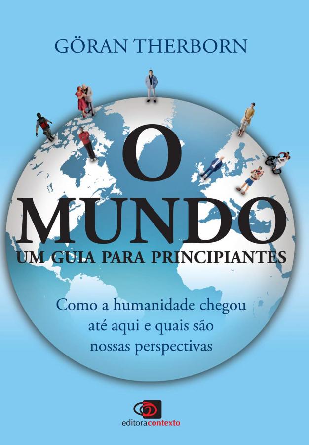 O Mundo, um guia para principiantes por Goran Therborn