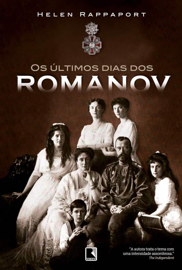 Os Últimos Dias dos Romanov  por Helen Rappaport. 